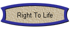 Right To Life