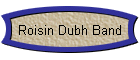 Roisin Dubh Band